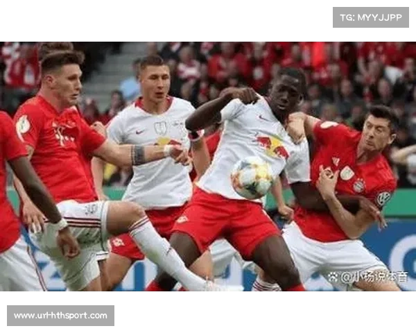 焦点战役:莱比锡红牛主场迎战拜仁慕尼黑,榜首大战引关注